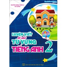Luyện viết để nhớ từ vựng tiếng Anh 2 - Global Success (Kết nối tri thức với cuộc sống) Luyện viết để nhớ từ vựng tiếng Anh 2 - Global Success (Kết nối tri thức với cuộc sống)